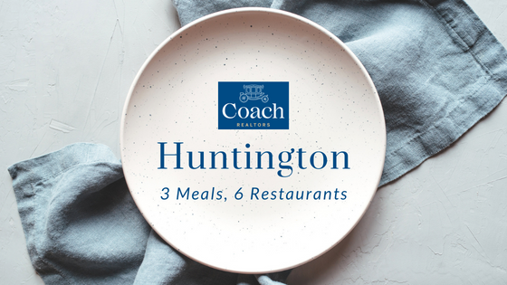 3 Meals, 6 Restaurants in Huntington, NY - Coach Realtors